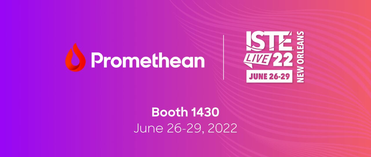 Promethean to present, exhibit, and make special announcement at ISTELive 22